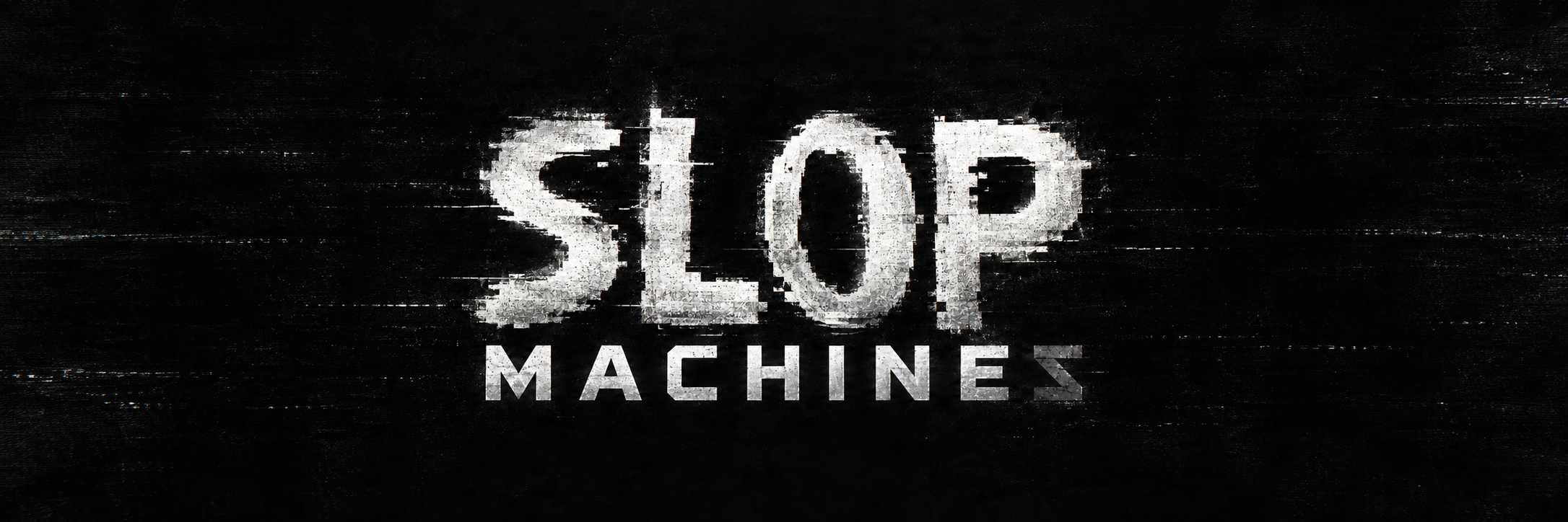 SlopMachinez